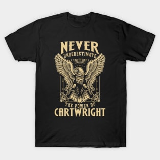 Never Underestimate The Power Of Cartwright T-Shirt